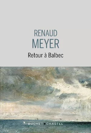 Renaud Meyer – Retour à Balbec